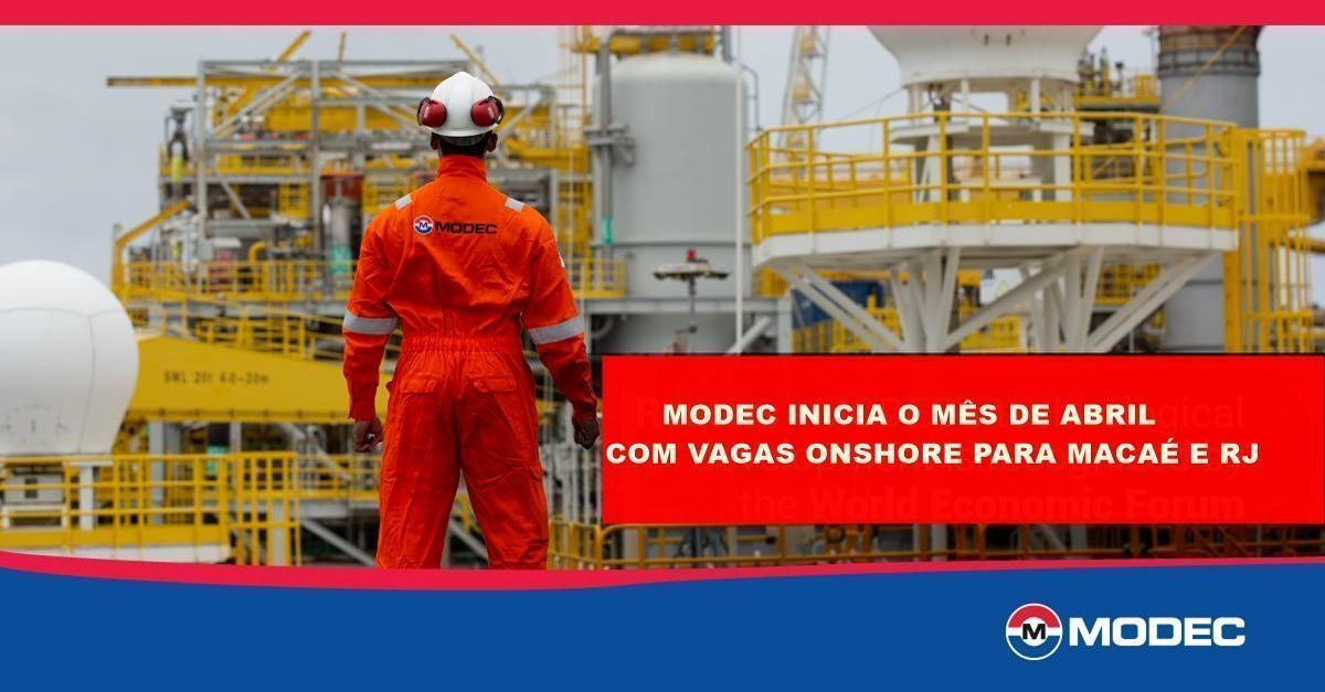 MODEC inicia o mês de abril em busca de Engenheiros para integrar seu time onshore em Macaé e RJ