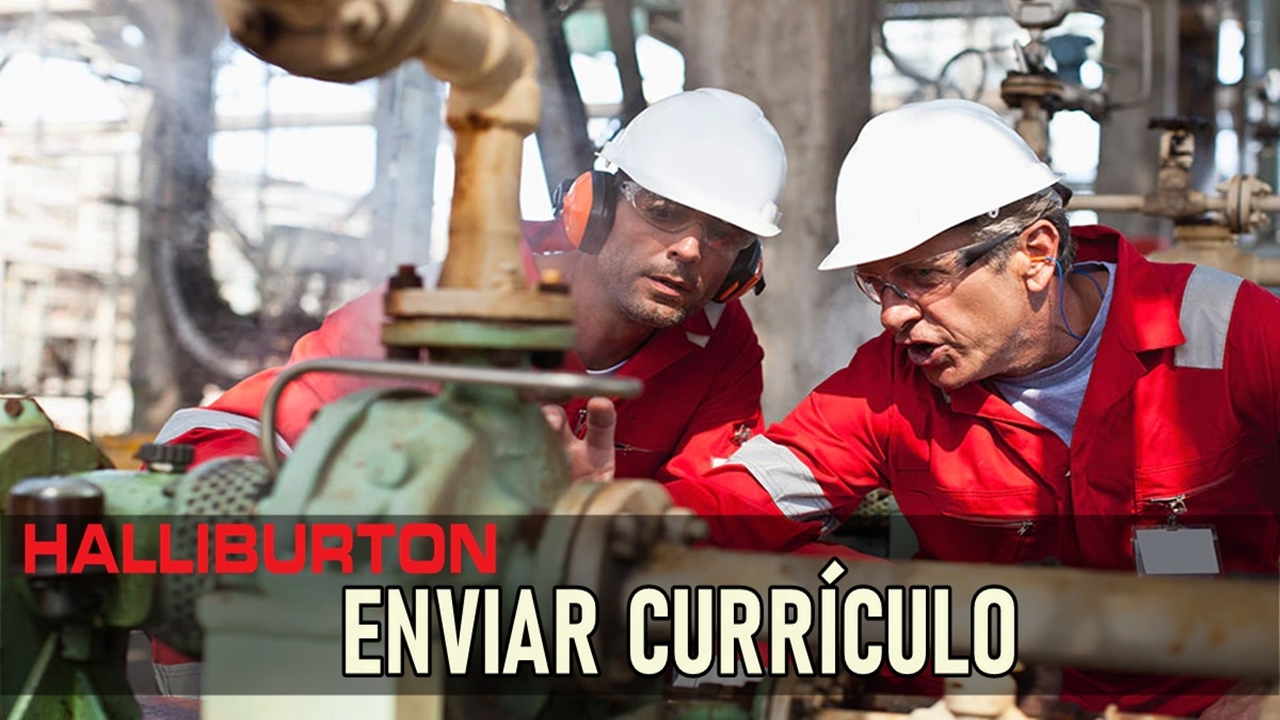 emprego - halliburton - vagas - rio de janeiro - macaé - mossoró - bahia - estágio - aprendiz - oil - job