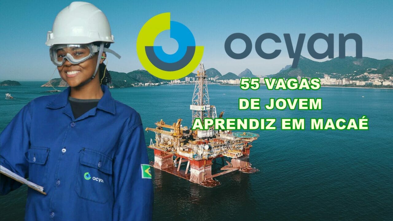 EMPRESA DE ÓLEO E GÁS OCYAN OFERECE 55 VAGAS DE EMPREGO DE JOVEM APRENDIZ NA CIDADE DE MACAÉ