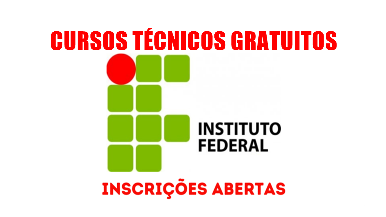 cursos gratuitos - cursos técnicos - cursos grátis - Instituto Federal - nível médio - ensino médio - eletrotécnica - mecânica - química -