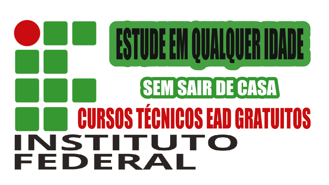 Instituto Federal abre 232 cursos técnicos gratuitos, sem mensalidade e sem taxas de inscrição em cursos técnicos de administração, eletricista, agropecuária, beleza e centenas de outros cursos