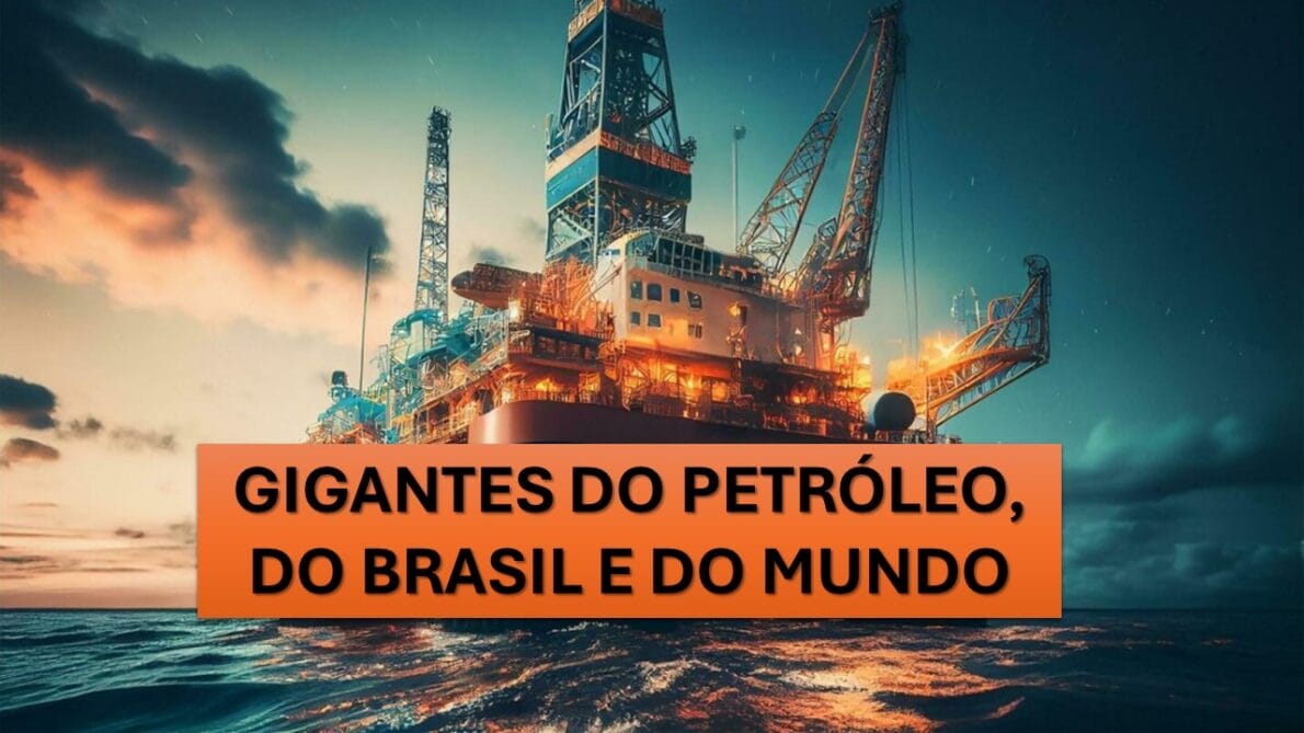 petróleo - maiores empresas do petróleo do mundo - energia