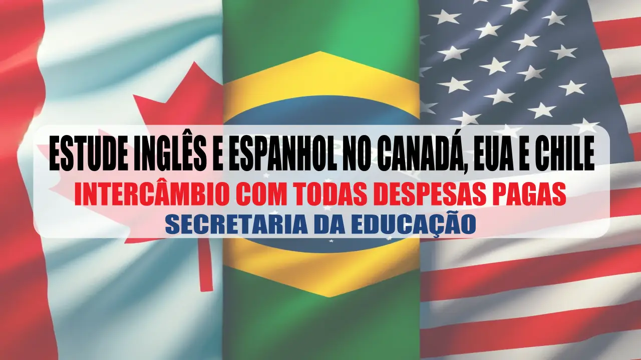 inglês - espanhol - cursos gratuitos - canadá - Estados Unidos - vagas - intercâmbio - secretaria da educação - certificado de inglês - chile