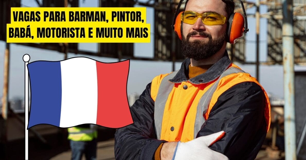França abre 275 vagas para brasileiros! Devido escassezes de profissionais, país está contratando pessoas que falam Português para ocupar cargos de atendente, pedreiro, call center e mais! 