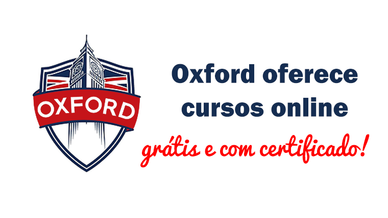 Quer estudar em uma das maiores universidades do mundo sem pagar por isso? Confira 20 cursos gratuitos da Universidade de Oxford para brasileiros