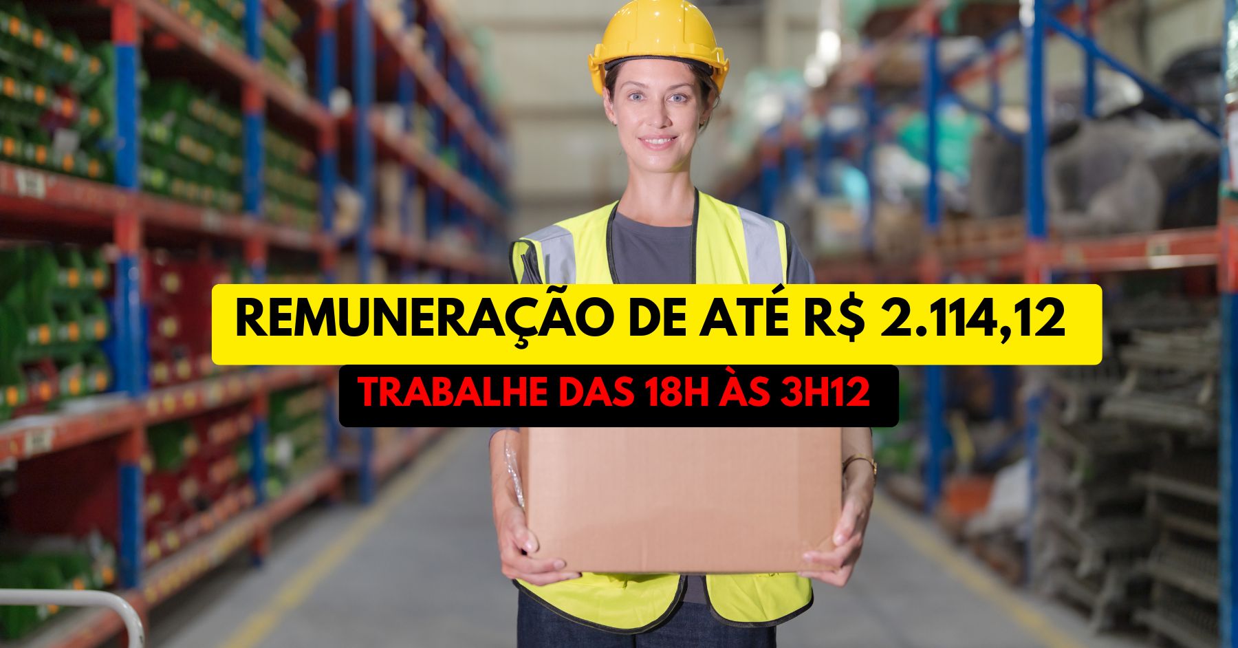 Quer trabalhar no período noturno Novo processo seletivo abre vaga das 18h às 3h12 de Segunda a Sexta!