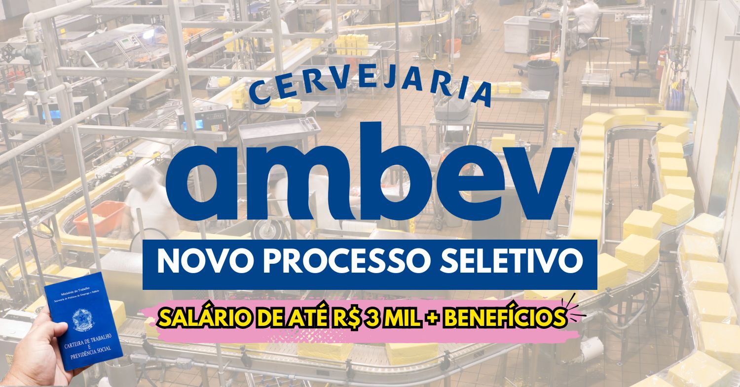 Vaga exigindo apenas ensino médio na Ambev Processo seletivo para Assistente de Loja com salário de até R$ 3 mil + benefícios incríveis!