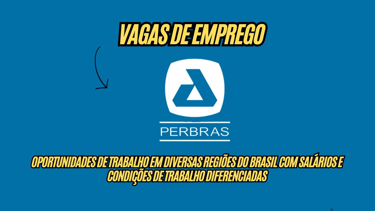 Encerre o ano com emprego garantido: Vagas de emprego offshore e onshore na Perbras com salários atrativos e benefícios competitivos