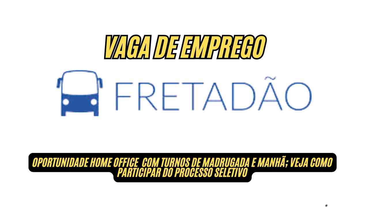 Já pensou em trabalhar HOME OFFICE? Empresa busca pessoas para trabalhar de casa em turnos de madrugada e manhã; Saiba mais sobre a vaga no Fretadão