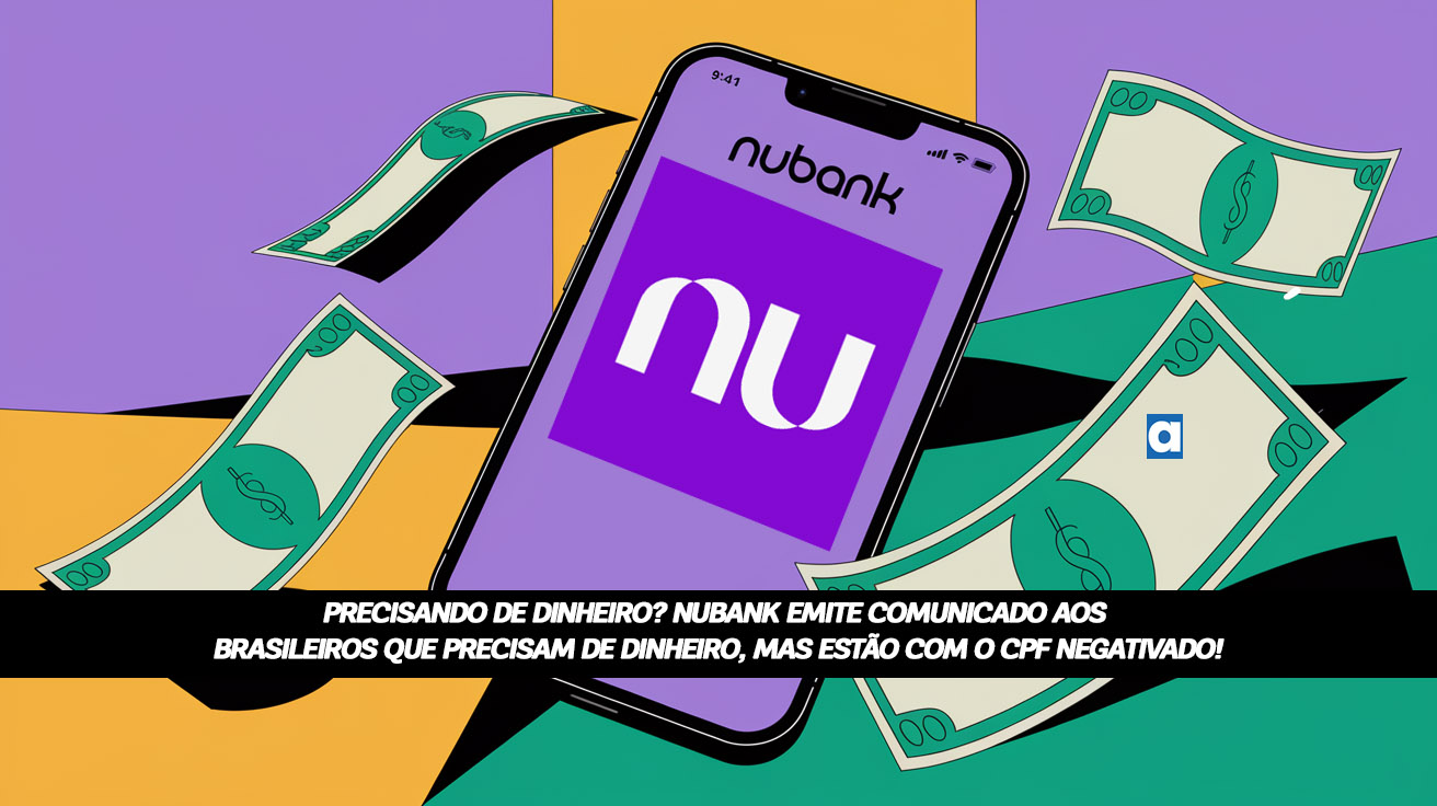 Nubank lança crédito para negativados com processo digital e taxas competitivas. Descubra como funciona e beneficie-se desta novidade!