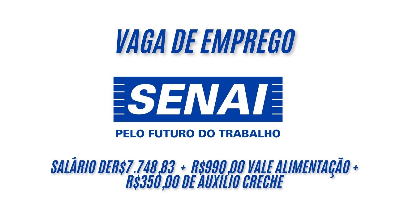 R$7.748,83 é o salário que o SENAI está oferecendo para interessados em trabalhar de segunda a sexta! MAIS BENEFÍCIOS de, R$ 990,00 vale alimentação + R$ 350,00 de auxílio creche + seguro de vida, previdência privada e outros benefícios /  Veja como garantir sua vaga