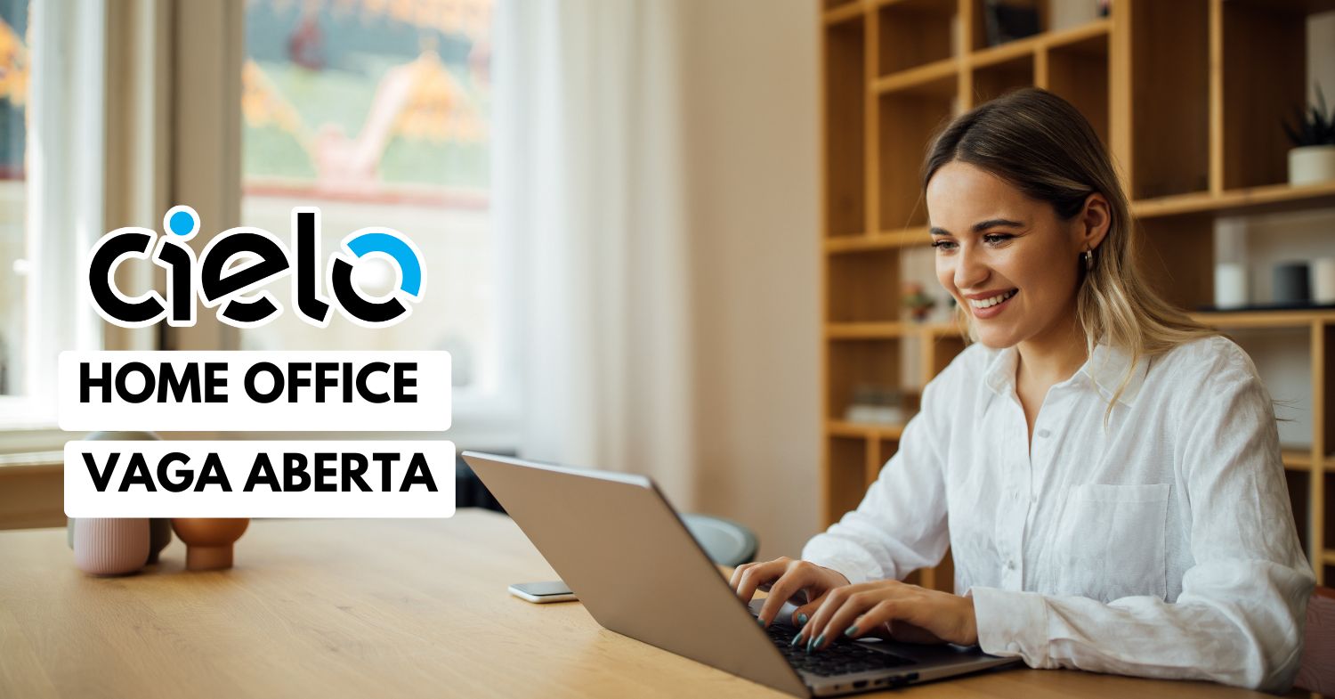 Trabalhe de casa com para a Cielo Oportunidade abre vaga para pessoas de todo o Brasil e oferta remuneração de até R$ 12.083, confira os detalhes do processo seletivo!
