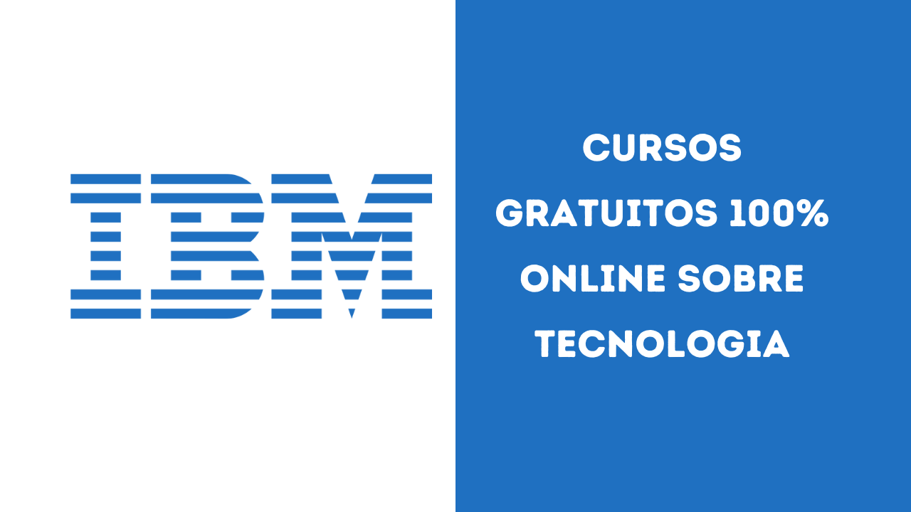 IBM oferece diversas vagas em cursos gratuitos 100% online sobre Tecnologia, sobre diversas áreas como Agile, IA e suporte técnico.