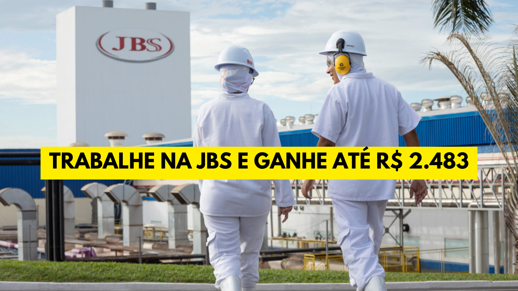 Quer trabalhar na JBS e ganhar até R$ 2.483? Multinacional JBS abre processo seletivo com vagas para Operador de Produção exigindo apenas ensino fundamental completo