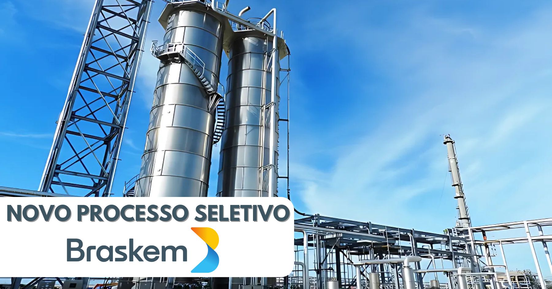 Multinacional Braskem abre processo seletivo com 40 vagas de emprego para pessoas com e sem experiência com remuneração média de R$ 4000