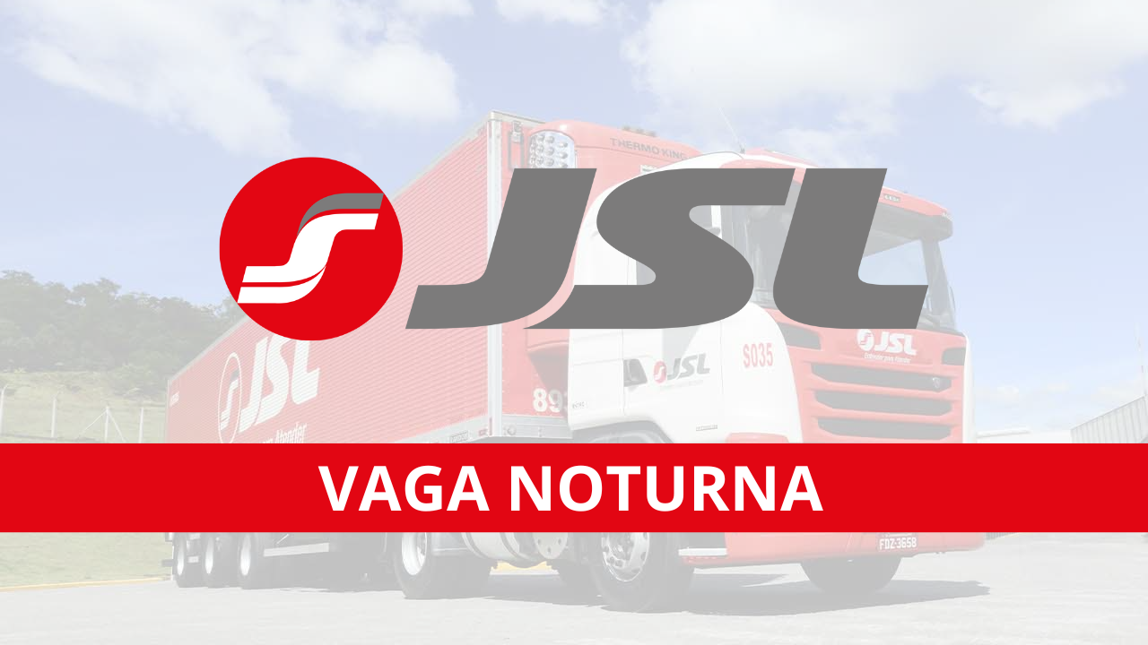 JSL Logística oferece vaga noturna para Motorista Carreteiro em São Paulo; Os interessados devem realizar as inscrições até dia 28/02.