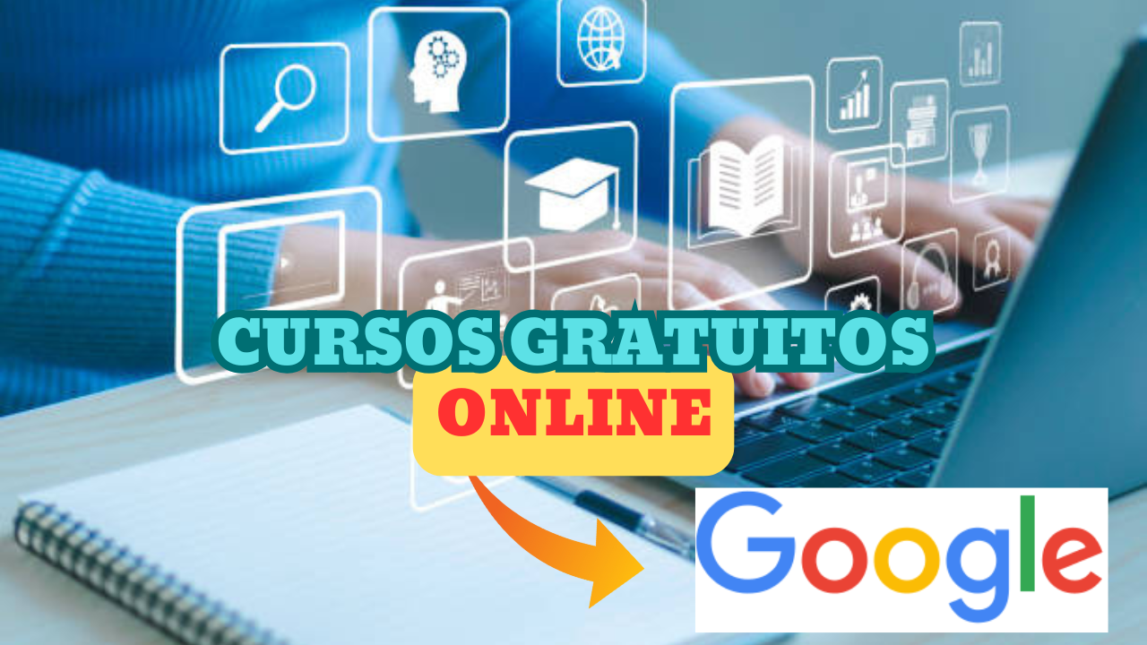 cursos - cursos gratuitos - cursos online - google - cursos google