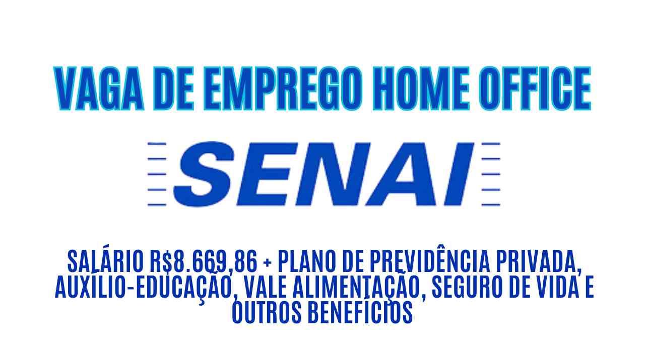 Trabalhe em casa (home office) e receba R$8.669,86 por mês! O SENAI está procurando interessados em trabalhar como desenvolvedor multimídia, oferece ótimo salário + Plano de Previdência Privada, Auxílio-Educação, vale alimentação, seguro de vida e outros benefícios; Veja como participar do processo seletivo