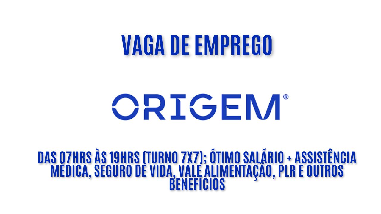 Origem Energia está procurando interessados em trabalhar das 07hrs às 19hrs (Turno 7x7); Ótimo salário + assistência médica, seguro de vida, vale alimentação, PLR e outros benefícios / Veja como enviar seu currículo