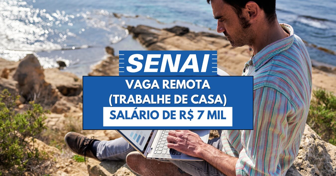Vaga home office no SENAI analista de qualidade de software pode ganhar até R$ 7,1 mil por mês
