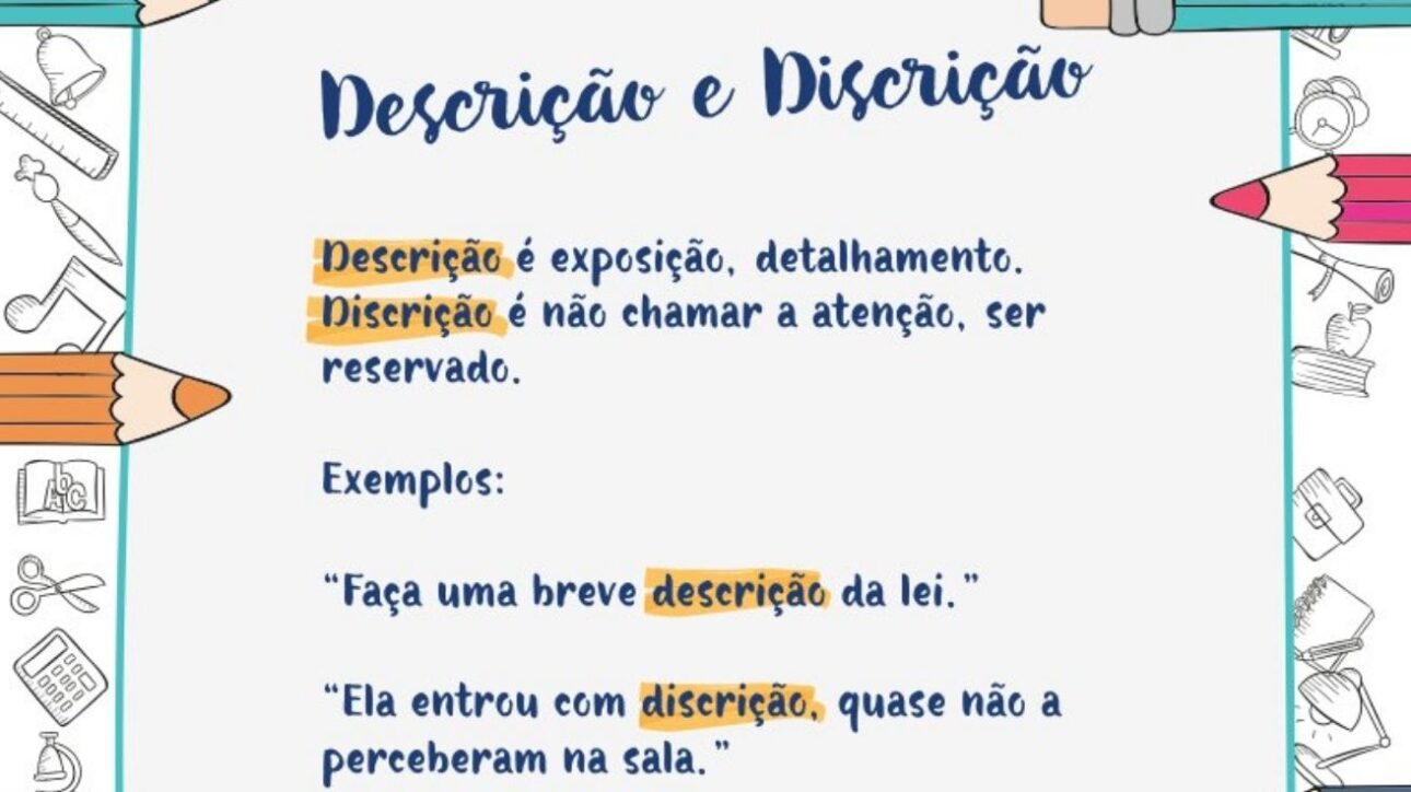 Discrição e descrição são palavras parecidas, mas com significados diferentes. Descubra a diferença que confunde até quem domina o português.