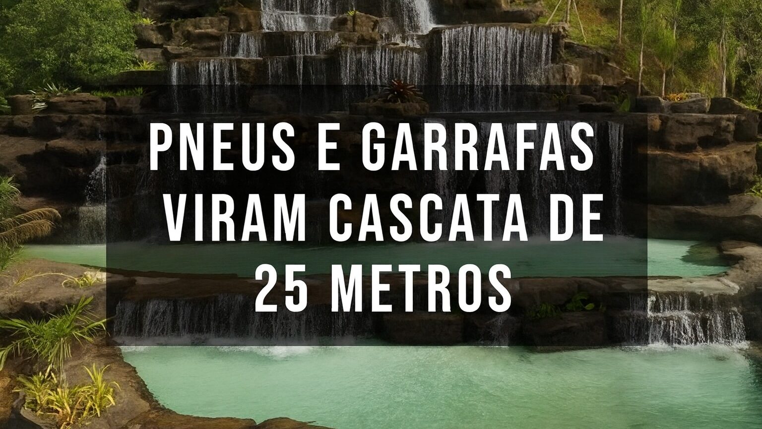 Cascata, Cachoeira, Pneus, Garrafas
