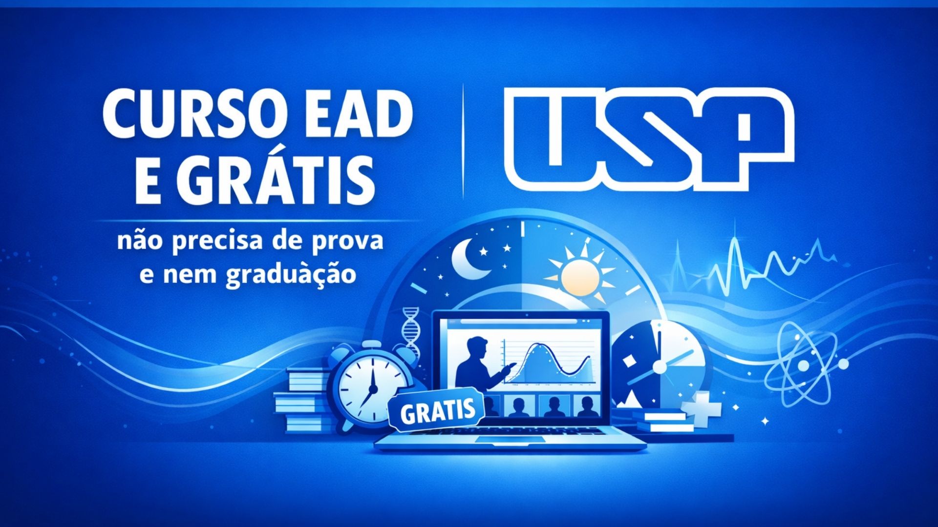 USP lança curso EAD gratuito sobre ritmos biológicos e educação, sem exigir graduação ou prova, com certificado e 673 vagas em formato intensivo.