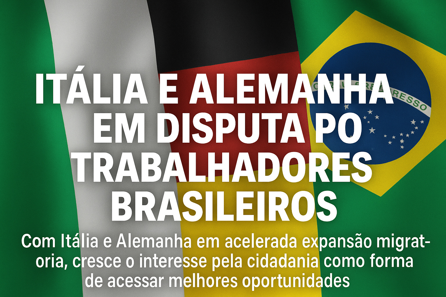 Itália e Alemanha aceleram disputa por brasileiros e colocam Portugal na defensiva