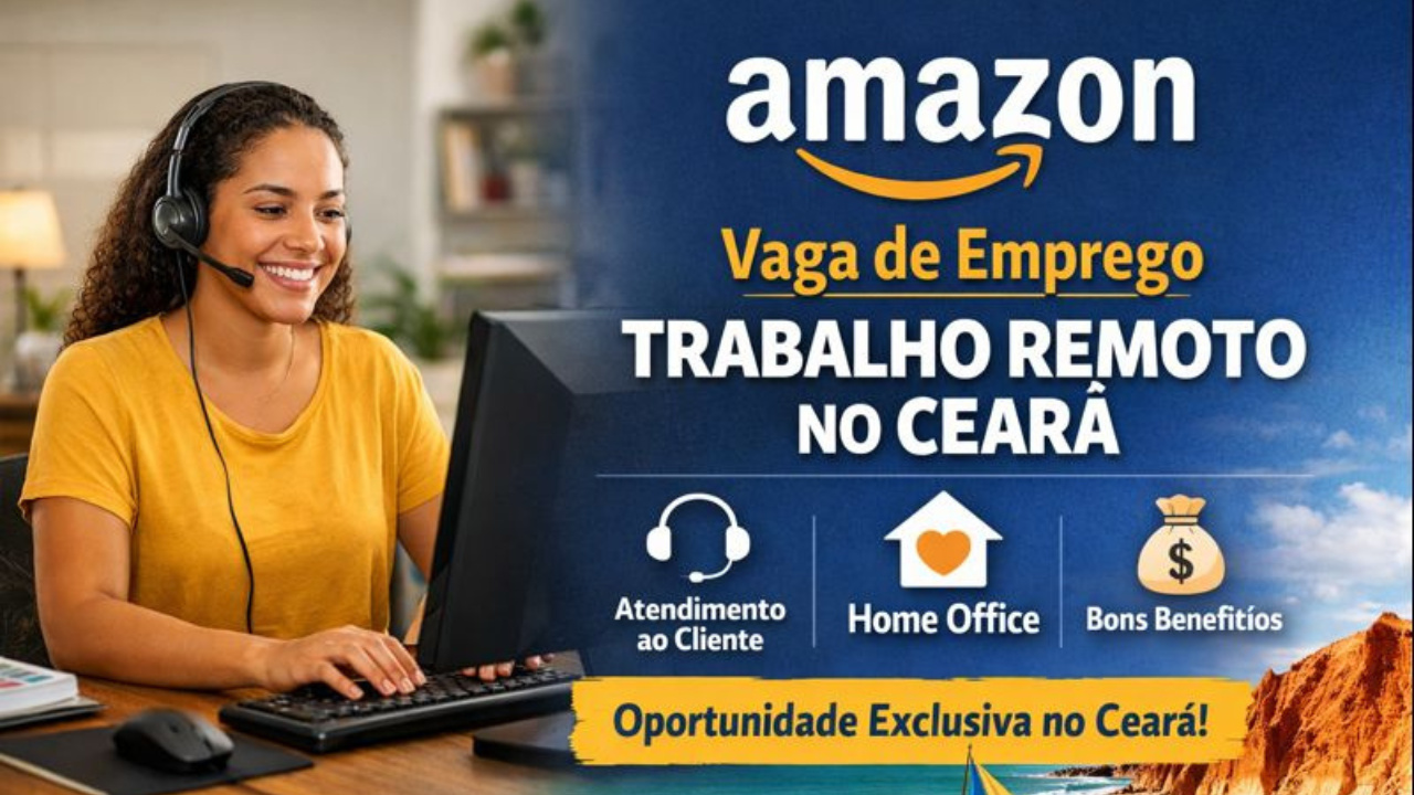 Amazon oferece vaga de emprego em Trabalho remoto no Ceará, com Atendimento ao cliente, benefícios e equipamentos para home office.