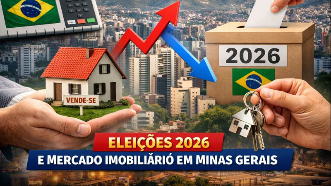 Cenário político das Eleições 2026 já afeta decisões de compra e aluguel de imóveis em Minas Gerais, aponta pesquisa.