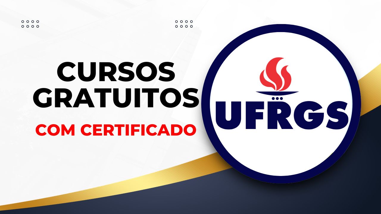 UFRGS oferece cursos gratuitos online EAD em 2026 nas áreas de design, tecnologia, cultura e educação. Veja como se inscrever.